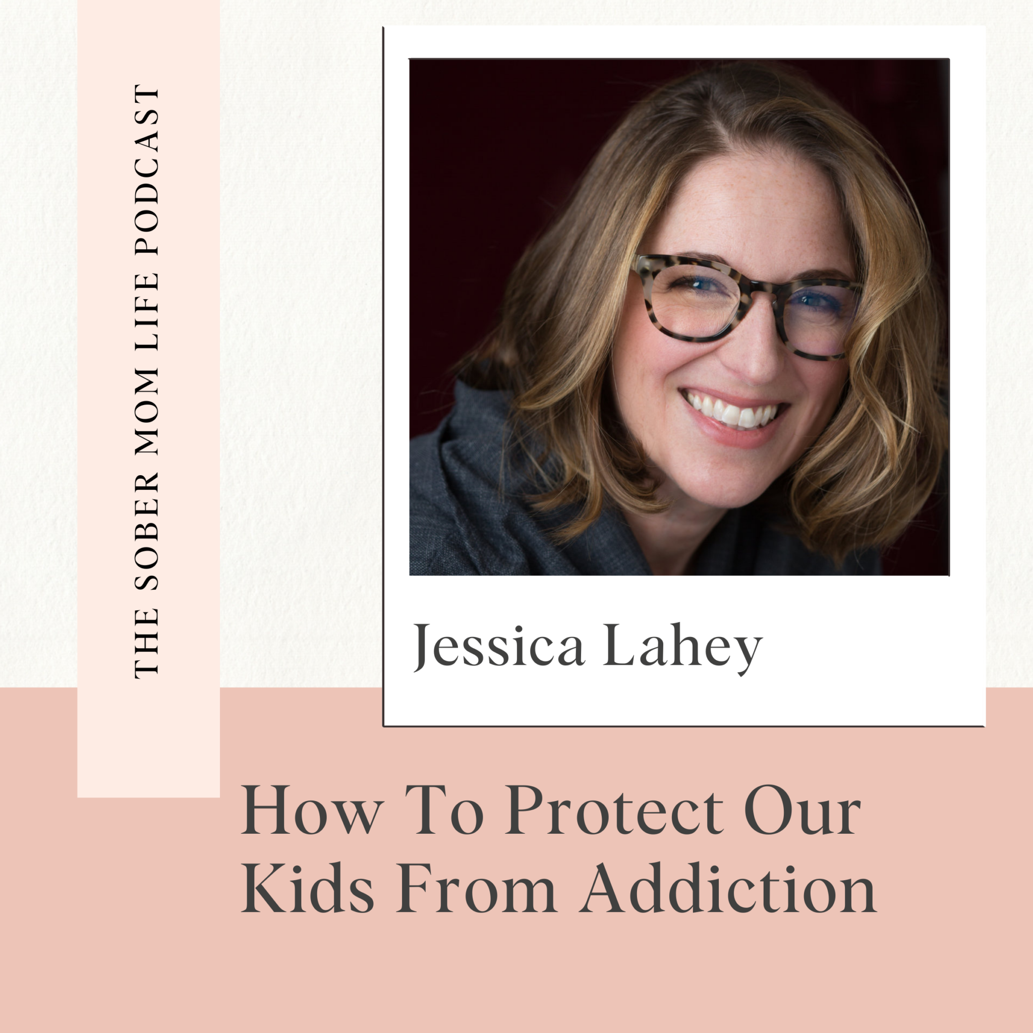 How to Protect Our Kids From Addiction with Jessica Lahey(01)