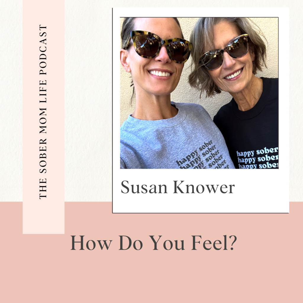 How Do You Feel with Susan Knower