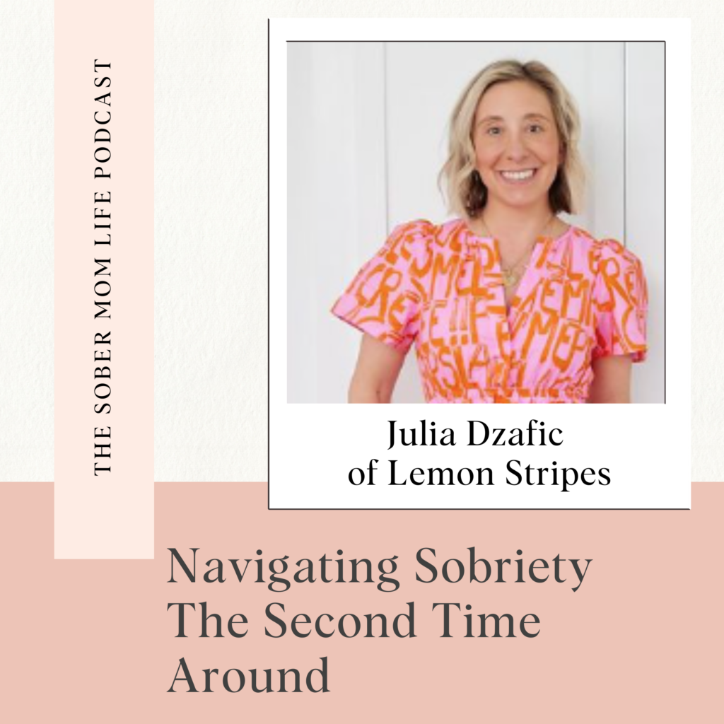 Navigating Sobriety The Second Time Around_Julia Dzafic_1